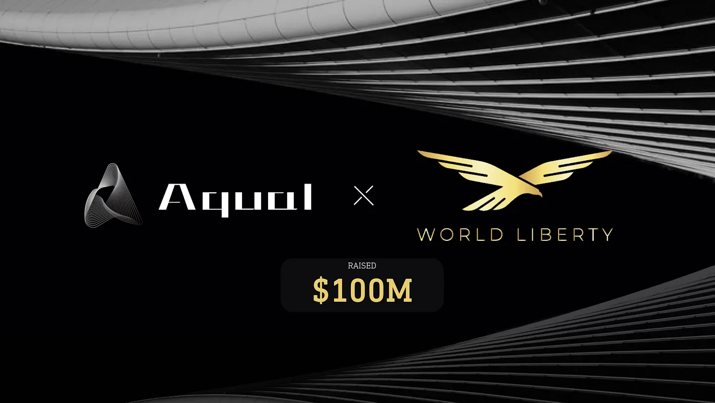 Aqua 1 Announces $100M Strategic World Liberty Financial Governance Token Purchase to Help Shape and Accelerate Decentralized Finance Adoption